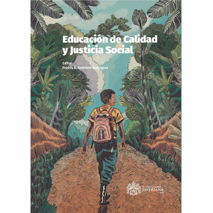 Portada del libro EDUCACION DE CALIDAD Y JUSTICIA SOCIAL Autor GUERRERO RODRIGUEZ, FREDDY A