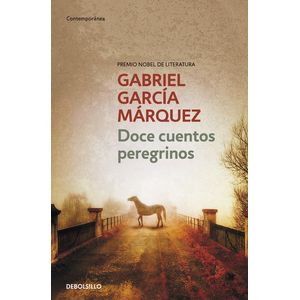 Portada del libro DOCE CUENTOS PEREGRINOS Autor GARCIA MARQUEZ, GABRIEL