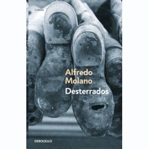 Portada del libro DESTERRADOS Autor MOLANO, ALFREDO