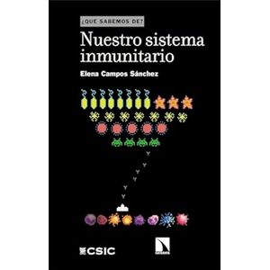 Portada del libro NUESTRO SISTEMA INMUNITARIO Autor CAMPOS SANCHEZ, ELENA