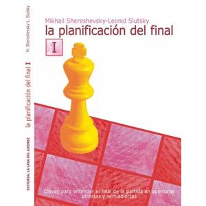 Portada del libro LA PLANIFICACION DEL FINAL I Autor SHERESHEVSKY, MIKHAIL Y  SLUTSKY, LEONID