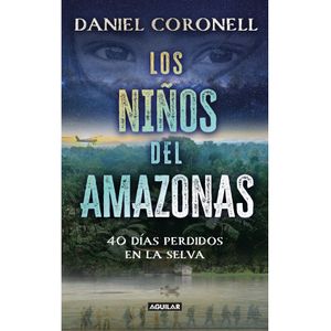 Portada del libro LOS NIÑOS DEL AMAZONAS Autor CORONELL, DANIEL