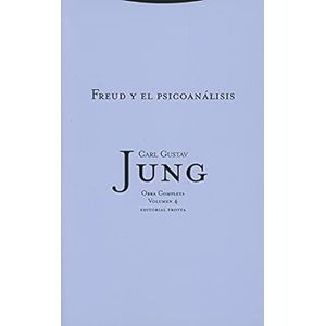 Portada del libro OBRA COMPLETA VOLUMEN 4 FREUD Y EL PSICOANALISIS Autor JUNG, CARL GUSTAV