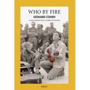 Portada del libro Who by fire Autor Matti Friedman