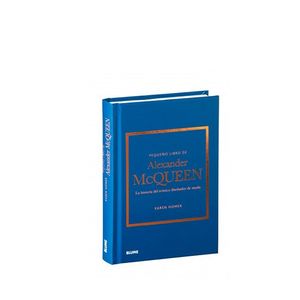 Portada del libro PEQUEÑO LIBRO DE ALEXANDER MCQUEEN Autor HOMER, KAREN