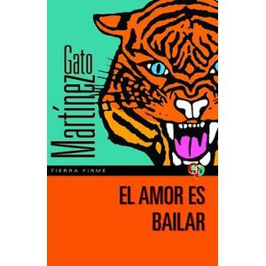 Portada del libro EL AMOR ES BAILAR Autor MARTINEZ, CARLOS GATO