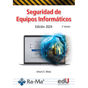 Portada del libro SEGURIDAD DE EQUIPOS INFORMATICOS Autor MATA, ARTURO E