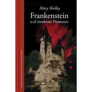 Portada del libro FRANKENSTEIN O EL MODERNO PROMETEO Autor SHELLEY, MARY