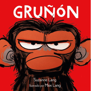 Portada del libro GRUÑON Autor LANG, SUZANNE Y LANG, MAX