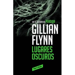 Portada del libro LUGARES OSCUROS Autor FLYNN, GILLIAN
