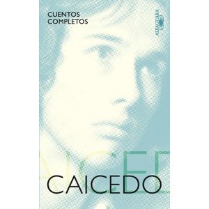 Portada del libro CUENTOS COMPLETOS ANDRES CAICEDO Autor CAICEDO, ANDRES