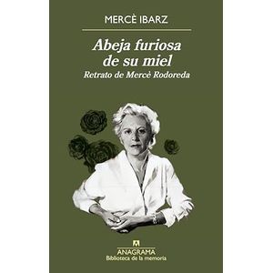 Portada del libro ABEJA FURIOSA DE SU MIEL Autor IBARZ, MERCE