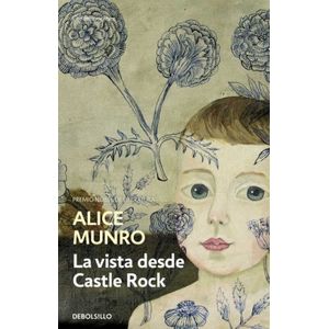 Portada del libro VISTA DESDE CASTLE ROCK, LA Autor MUNRO, ALICE