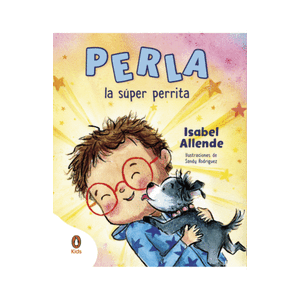 Portada del libro PERLA LA SUPER PERRITA Autor ALLENDE, ISABEL Y RODRIGUEZ, SANDY