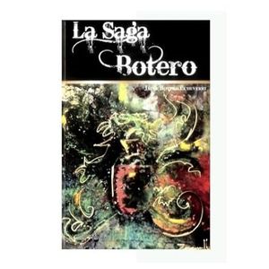 Portada del libro LA SAGA BOTERO Autor BOTERO ECHEVERRY, JAIME