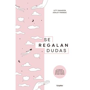 Portada del libro SE REGALAN DUDAS Autor SAHAGUN, LETY Y FRANGIE, ASHLEY