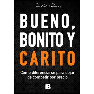 Portada del libro BUENO BONITO Y CARITO Autor GOMEZ, DAVID