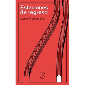 Portada del libro ESTACIONES DE REGRESO Autor Jacobo Bergareche Mendoza