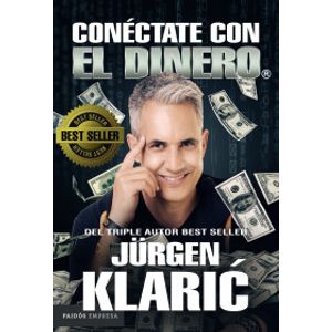 Portada del libro CONECTATE CON EL DINERO Autor KLARIC, JURGEN