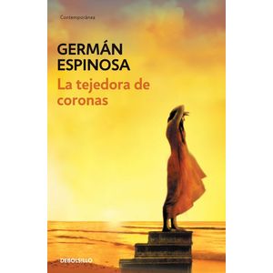 Portada del libro LA TEJEDORA DE CORONAS Autor ESPINOSA, GERMAN