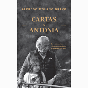 Portada del libro CARTAS A ANTONIA Autor MOLANO BRAVO, ALFREDO