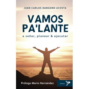 Portada del libro VAMOS PA LANTE Autor DANGOND ACOSTA, JUAN CARLOS