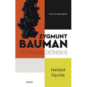 Portada del libro MALDAD LIQUIDA Autor BAUMAN, ZYGMUNT Y OTRO