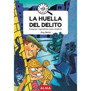Portada del libro LA HUELLA DEL DELITO ENIGMAS INGENIOSOS PARA RESOLVER Autor OBRIST, JURG