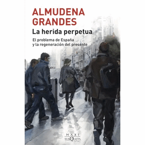 Portada del libro LA HERIDA PERPETUA Autor GRANDES, ALMUDENA