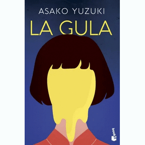 Portada del libro LA GULA Autor YUZUKI, ASAKO