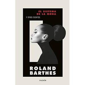 Portada del libro EL SISTEMA DE LA MODA Y OTROS ESCRITOS Autor BARTHES, ROLAND
