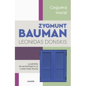 Portada del libro CEGUERA MORAL Autor BAUMAN, ZIGMUNT