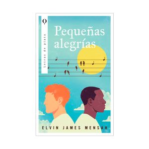 Portada del libro PEQUEÑAS ALEGRIAS Autor MENSAH, ELVIN JAMES