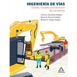 Portada del libro INGENIERIA DE VIAS Autor GONZALEZ VERGARA, CARLOS Y OTROS