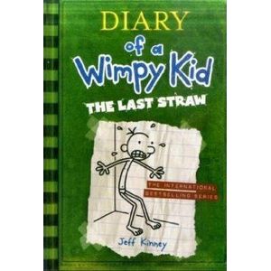 Portada del libro DIARY OF A WIMPY KID THE LAST STRAW 03 Autor KINNEY, JEFF