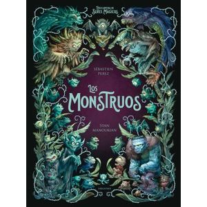 Portada del libro LOS MONSTRUOS Autor PEREZ, SEBASTIEN Y MANOUKIAN, STAN