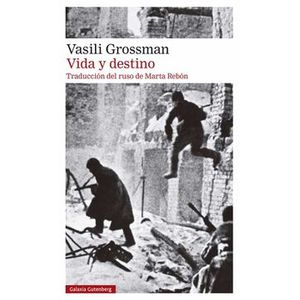 Portada del libro VIDA Y DESTINO Autor GROSSMAN, VASILI