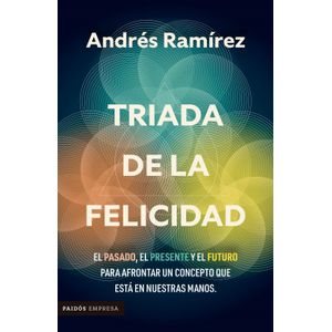 Portada del libro TRIADA DE LA FELICIDAD Autor RAMIREZ, ANDRES