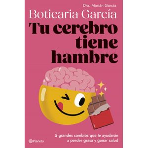 Portada del libro TU CEREBRO TIENE HAMBRE Autor GARCIA, BOTICARIA MARIAN