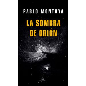 Portada del libro LA SOMBRA DE ORION Autor MONTOYA, PABLO