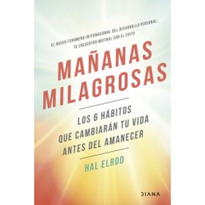 Portada del libro MAÑANAS MILAGROSAS Autor ELROD, HAL