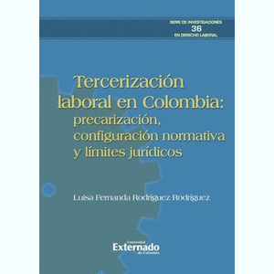 Portada del libro TERCERIZACION LABORAL EN COLOMBIA Autor RODRIGUEZ RODRIGUEZ, LUISA FERNANDA