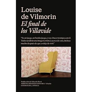 Portada del libro EL FINAL DE LOS VILLAVIDE Autor VILMORIN, LOUISE DE