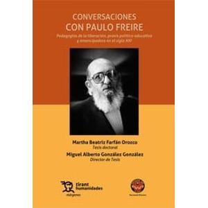 Portada del libro CONVERSACIONES CON PAULO FREIRE Autor FARFAN OROZCO, MARTHA BEATRIZ Y GONZALEZ GONZALEZ, MIGUEL ALBERTO