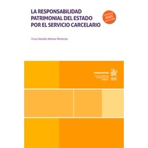 Portada del libro LA RESPONSABILIDAD PATRIMONIAL DEL ESTADO POR EL SERVICIO CARCELARIO Autor ARENAS MENDOZA, HUGO ANDRES
