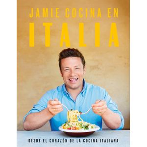 Portada del libro JAMIE COCINA EN ITALIA Autor OLIVER, JAMIE