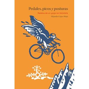 Portada del libro PEDALES PICOS Y POSTURAS Autor LOPEZ MEJIA, ALEJANDRO