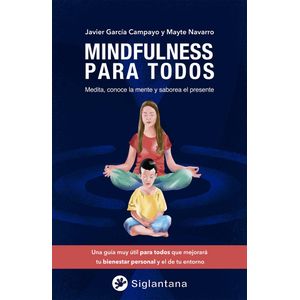 Portada del libro MINDFULNESS PARA TODOS Autor GARCIA CAMPAYO, JAVIER Y NAVARRO, MAYTE