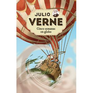 Portada del libro CINCO SEMANAS EN GLOBO Autor VERNE, JULIO