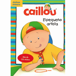 Portada del libro CAILLOU EL PEQUEÑO ARTISTA Autor PARADIS, ANNE